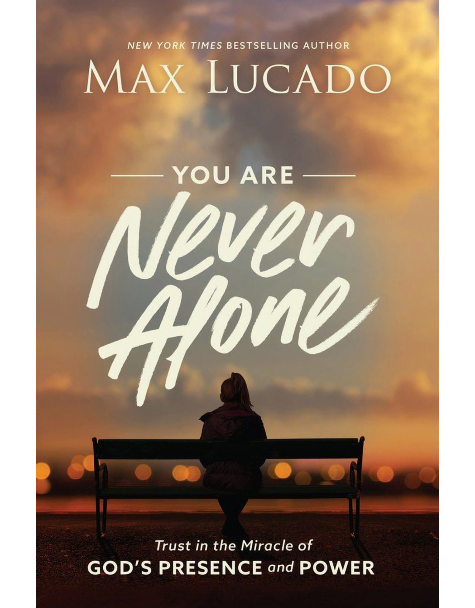 Max Lucado Max Lucado - You Are Never Alone