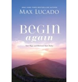 Max Lucado Max Lucado - Begin again