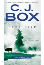 C. J. Box Free Fire - A Joe Pickett Novel by C. J. Box