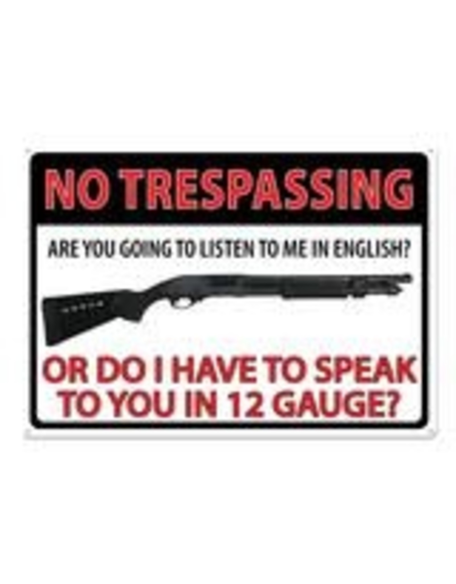 Rivers Edge Products Tin Sign 12in x 17in - No Trespass 12 Gauge