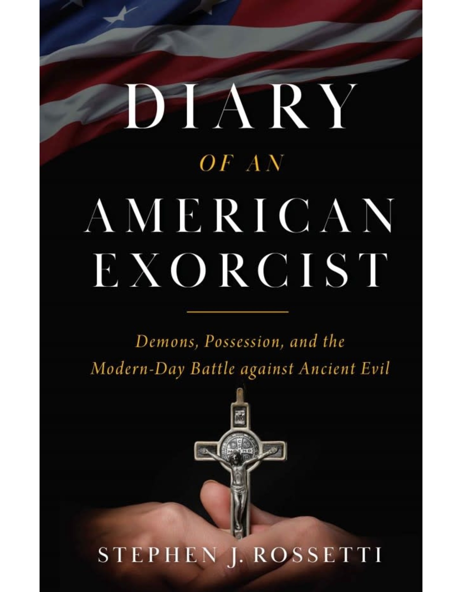 Sophia Press Diary of an American Exorcist - Stephen J. Rossetti