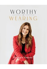 Sophia Press Worthy of Wearing - Nicole M. Caruso