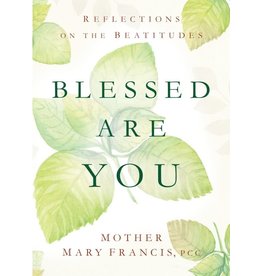 Sophia Press Blessed Are You - Mother Mary Francis, PCC