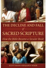 Emmaus Road Publishing The Decline and Fall of Sacred Scripture - Scott Hahn & Benjamin Wiker