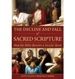 Emmaus Road Publishing The Decline and Fall of Sacred Scripture - Scott Hahn & Benjamin Wiker