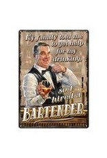Rivers Edge Products Hired a Bartender - Tin sign 12" x 17"