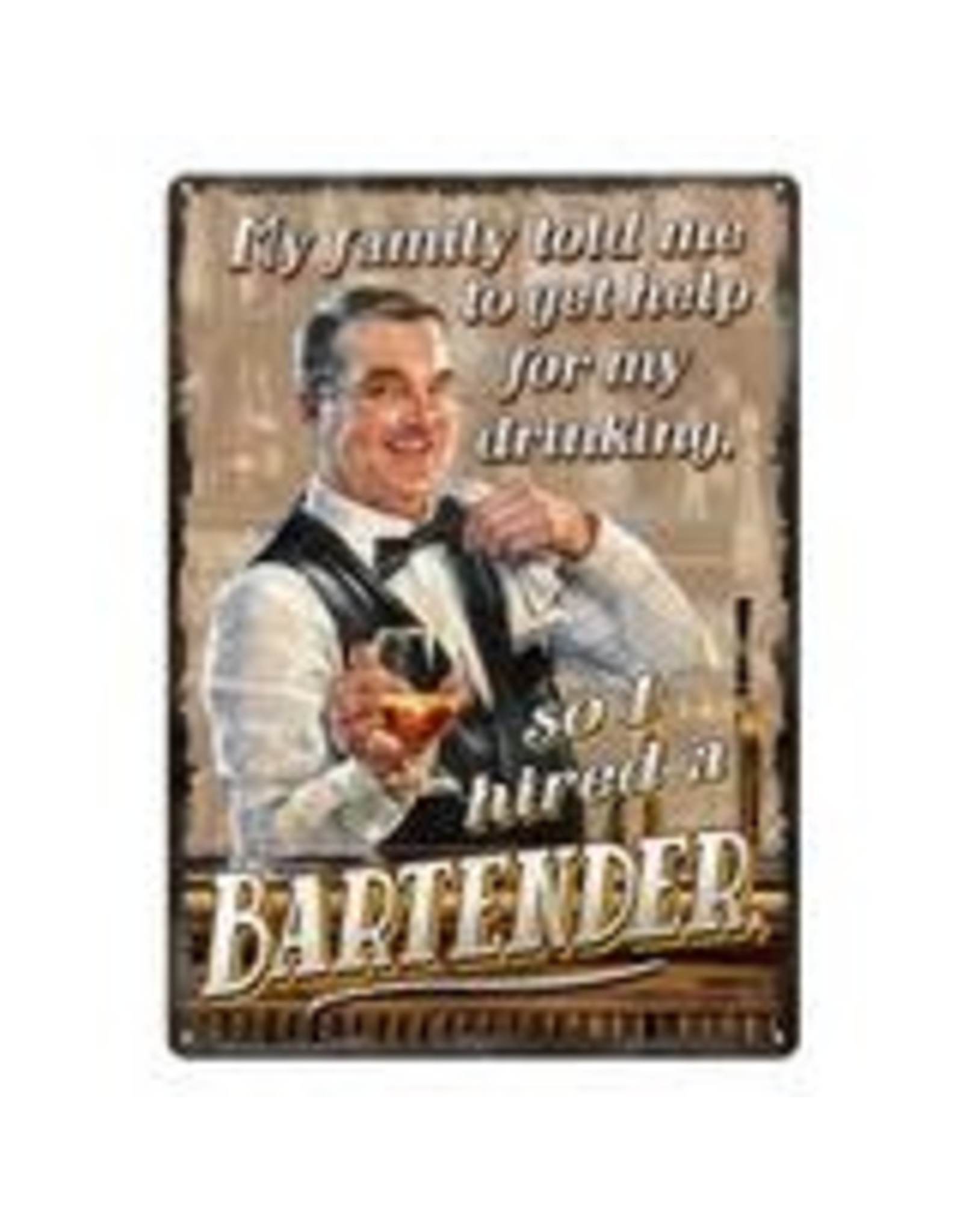 Rivers Edge Products Hired a Bartender - Tin sign 12" x 17"