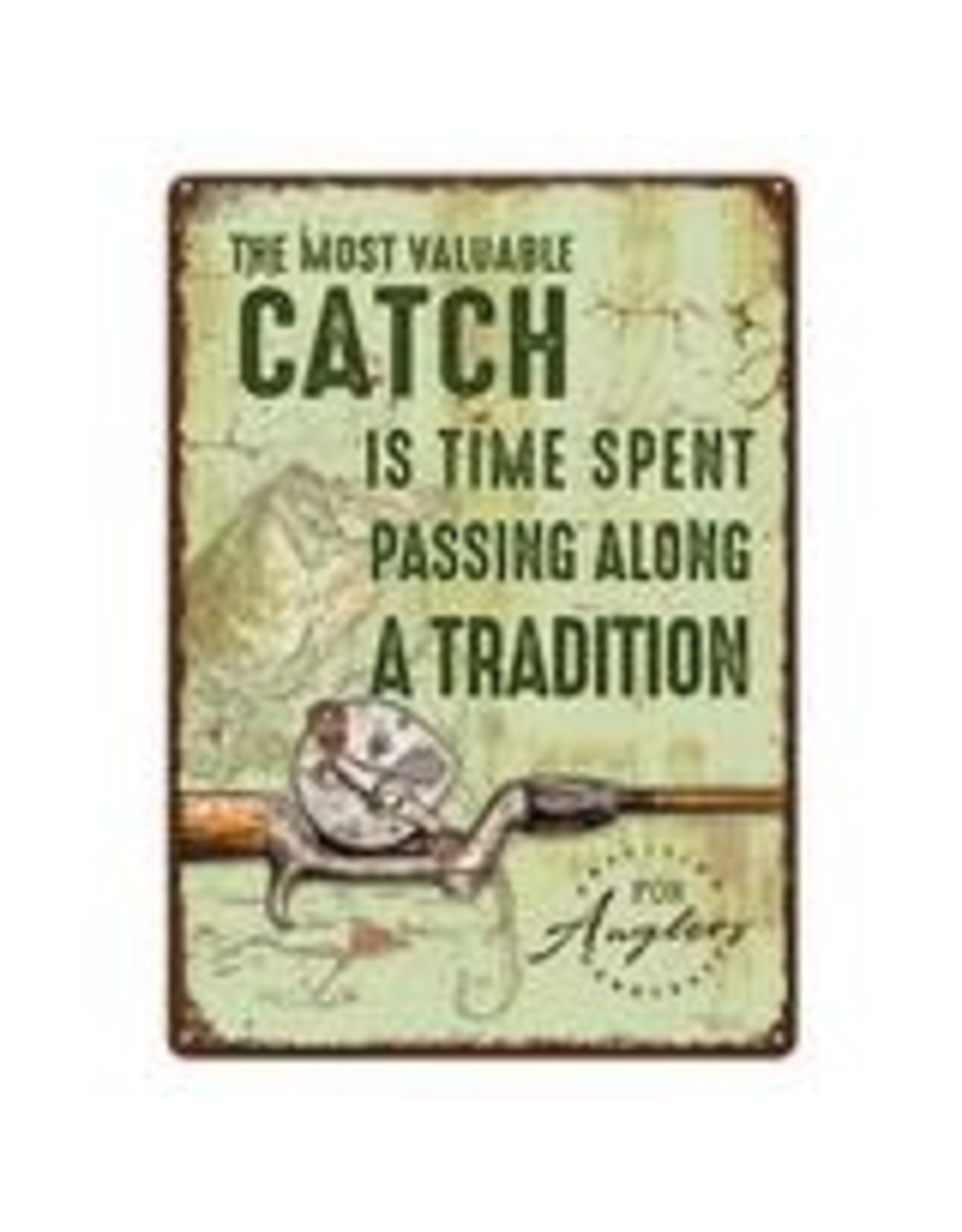 Rivers Edge Products Most Valuable Catch - Tin sign 12" x 17"