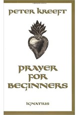 Ignatius Press Prayer for Beginners - Peter Kreeft