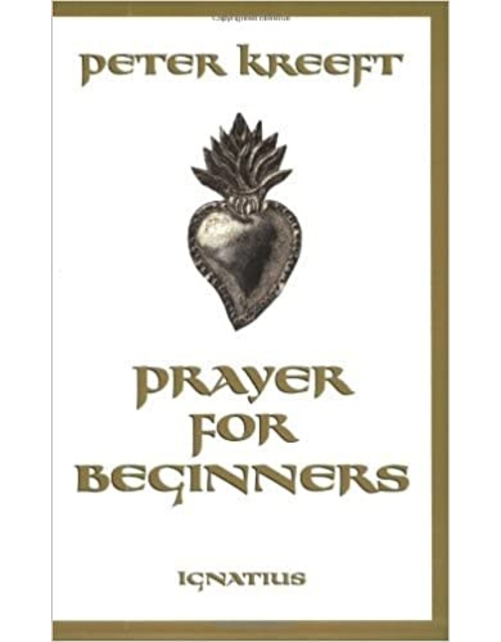 Ignatius Press Prayer for Beginners - Peter Kreeft