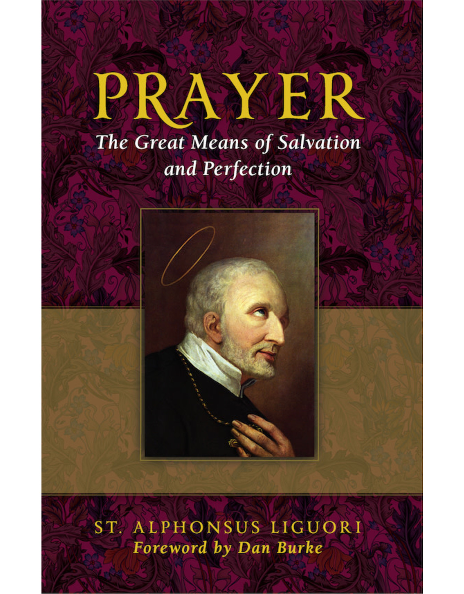 Sophia Press Prayer - The Great Means of Salvation and Perfection - St. Alphonsus Liguori