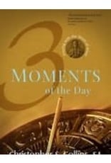Ave Maria Press Three Moments of the Day - Christopher Collins