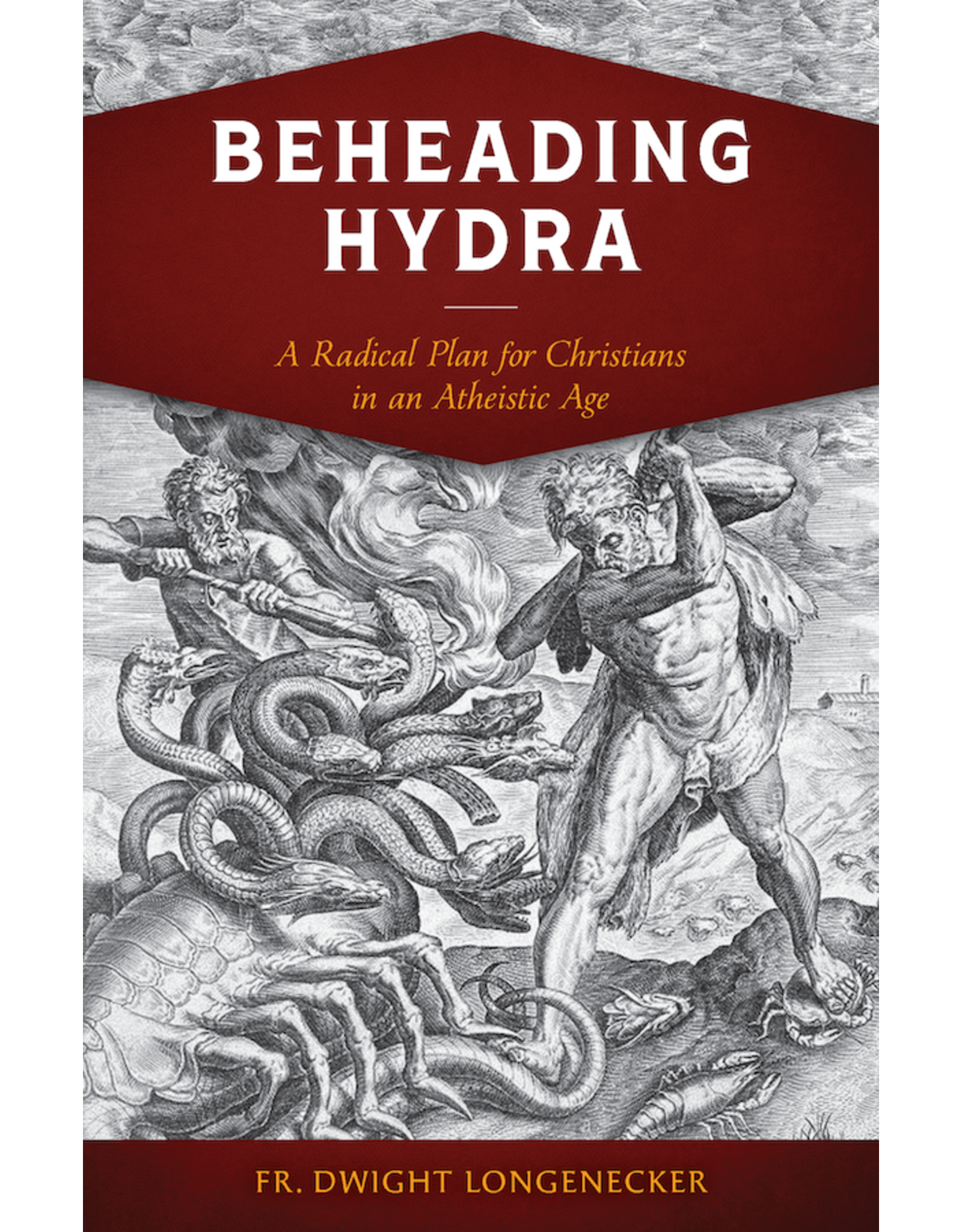 Sophia Press Beheading Hydra - Fr. Dwight Longenecker