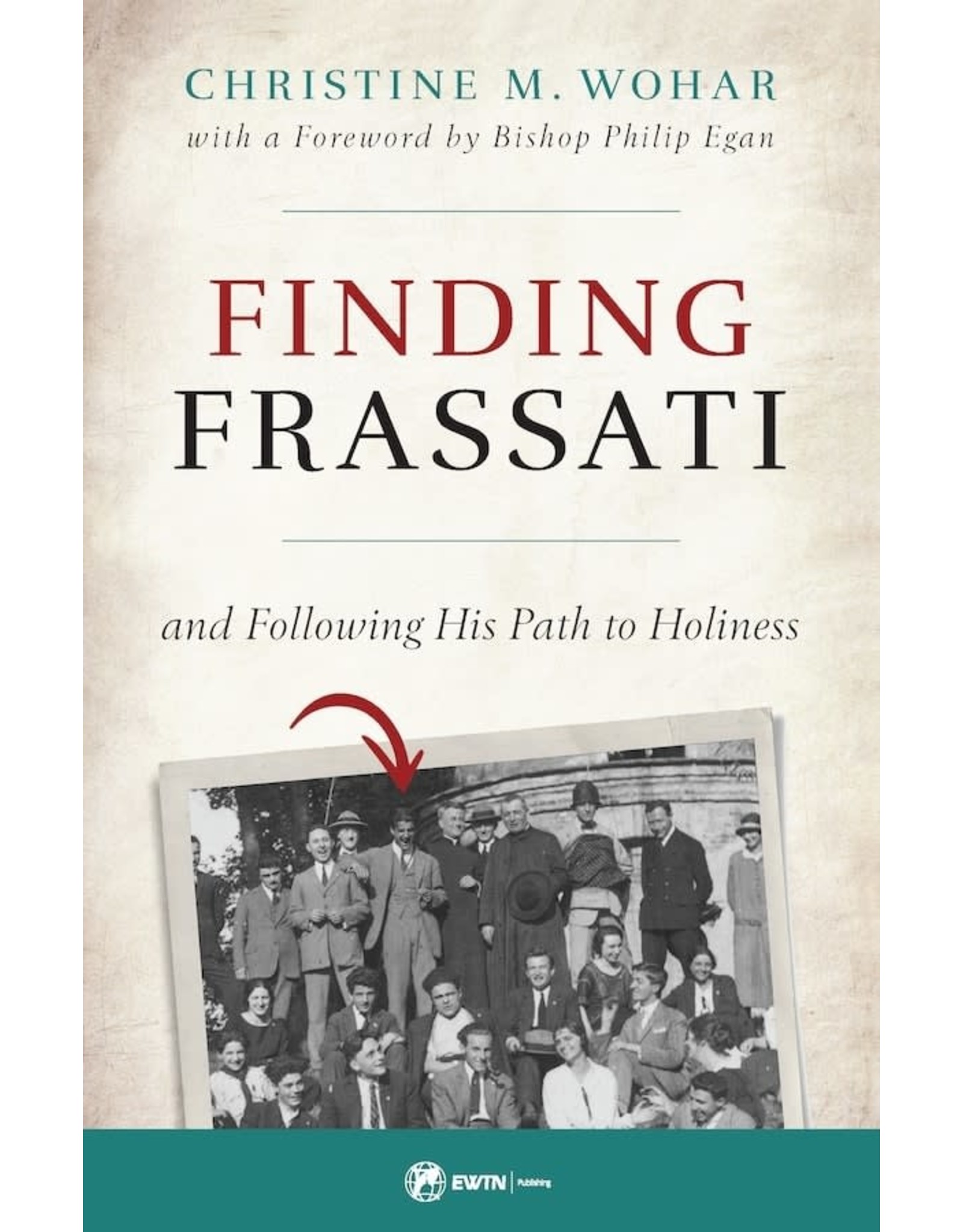 Sophia Press Finding Frassati - Christine M. Wohar