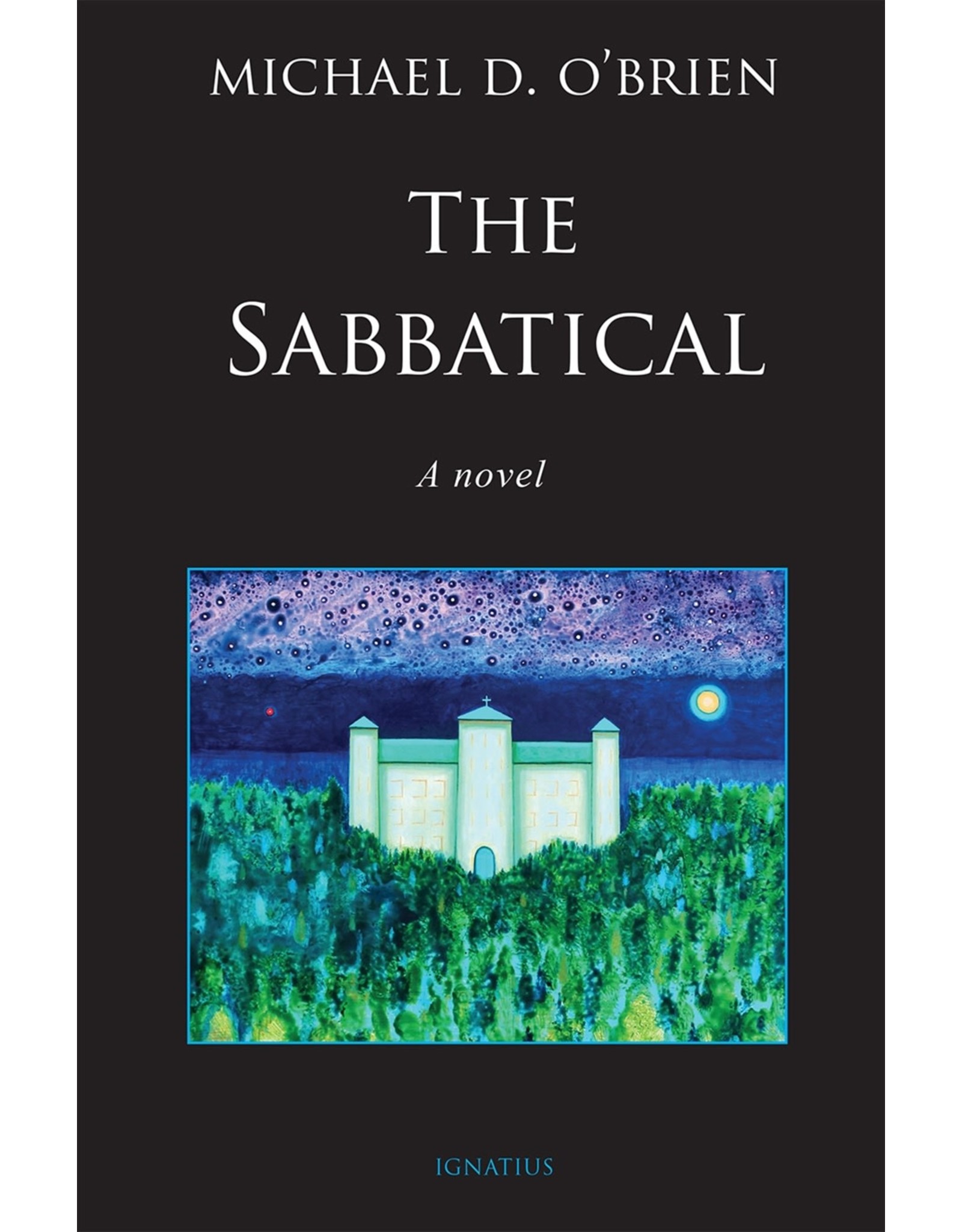 Ignatius Press The Sabbatical - Michael D. O'Brien
