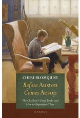 Ignatius Press Before Austen Comes Aesop - Cheri Blomquist