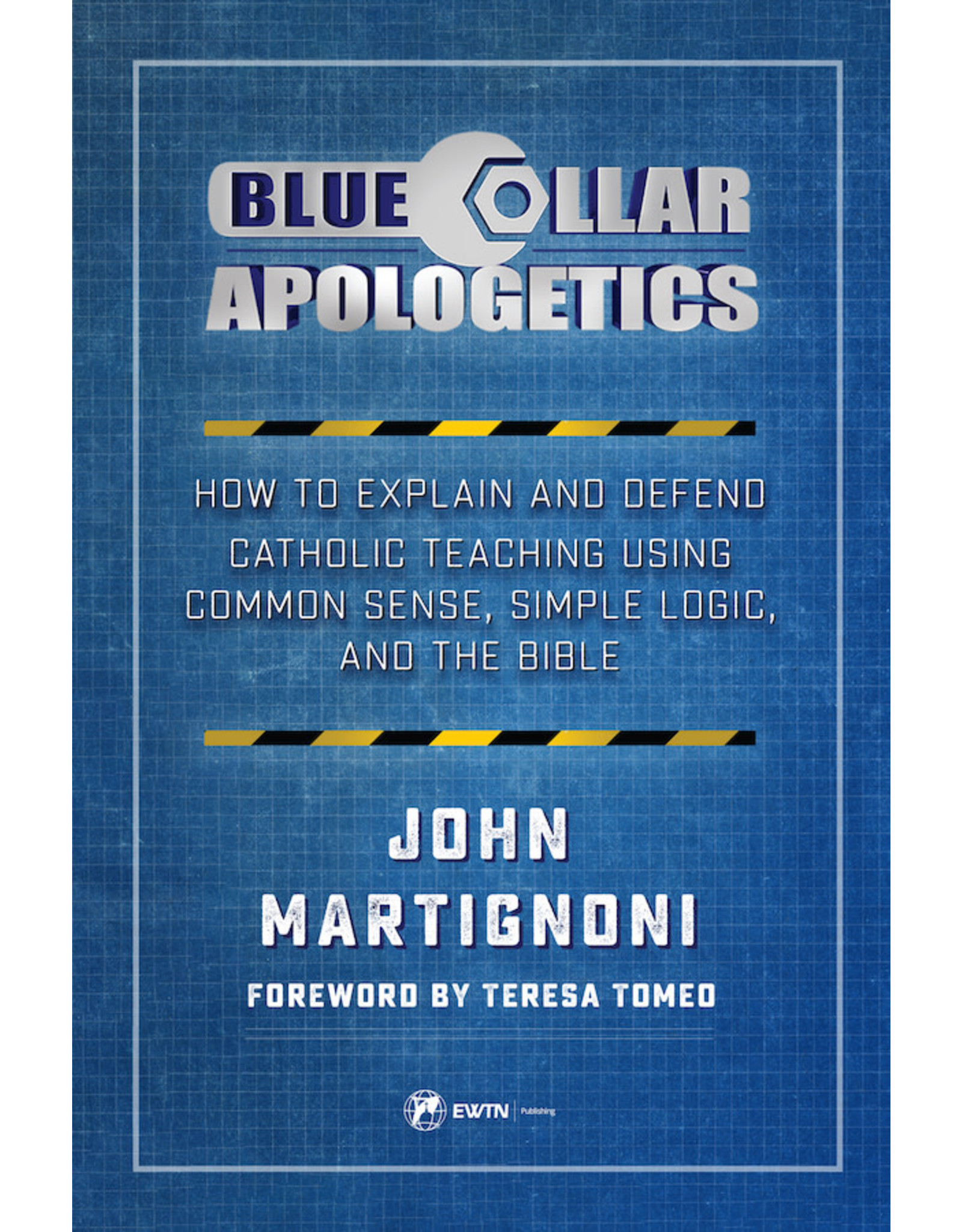 Sophia Press Blue Collar Apologetics - John Martignoni