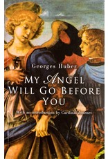 My Angel will go before you - George Huber