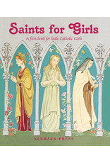 Neumann Press Saints For Girls: A First Book For Little Catholic Girls by Various Authors (Hardcover)