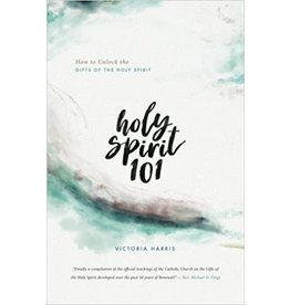 Arise Worship Ministry Holy Spirit 101: Unlock the Gifts of the Holy Spirit by Victoria Harris