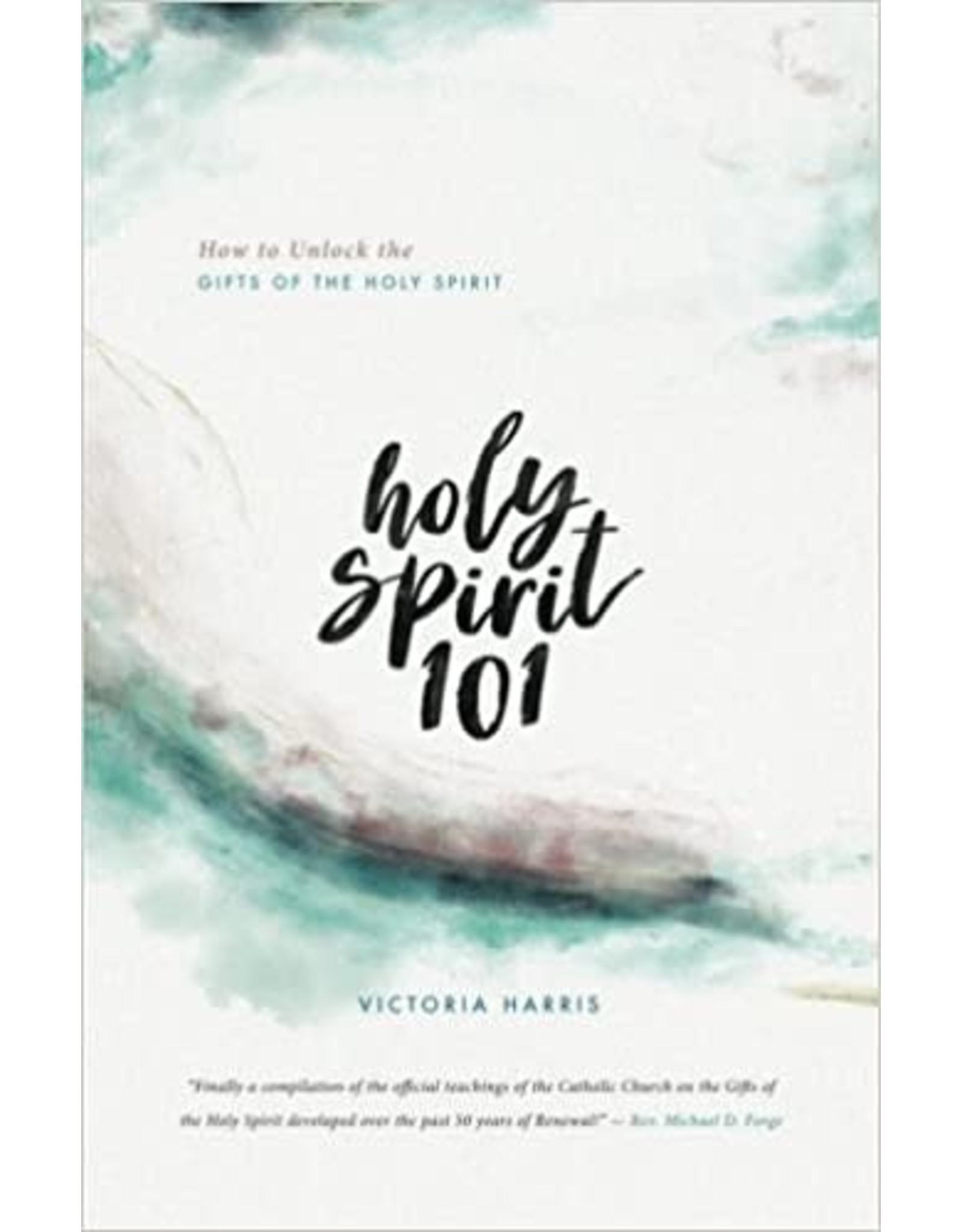 Arise Worship Ministry Holy Spirit 101: Unlock the Gifts of the Holy Spirit by Victoria Harris