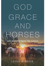 Paraclete Press God, Grace and Horses by Laurie M. Brock (Paperback)
