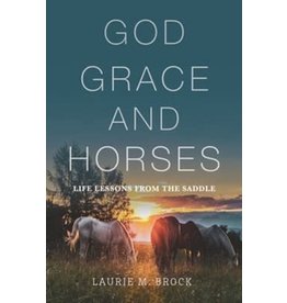 Paraclete Press God, Grace and Horses by Laurie M. Brock (Paperback)