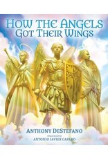 Sophia Press How the Angels Got Their Wings - Anthony DeStefano