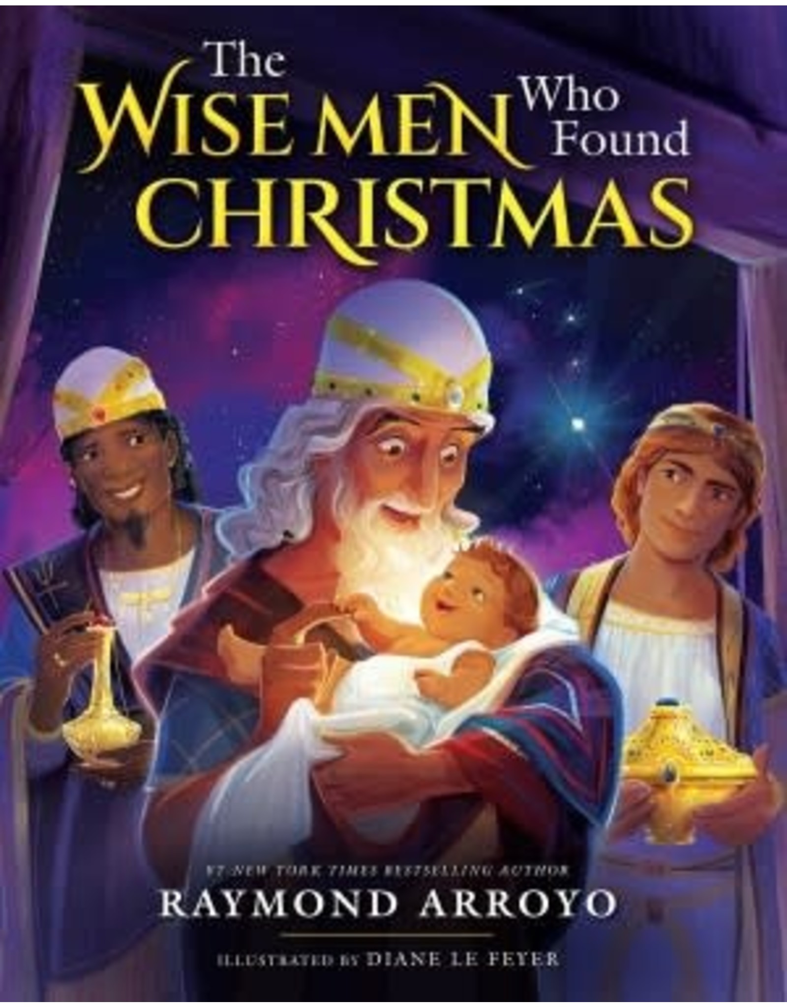 Sophia Press The Wise Men Who Found Christmas - Raymond Arroyo