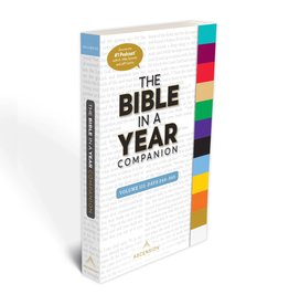 Ascension The Bible in a Year Companion, Volume IIl