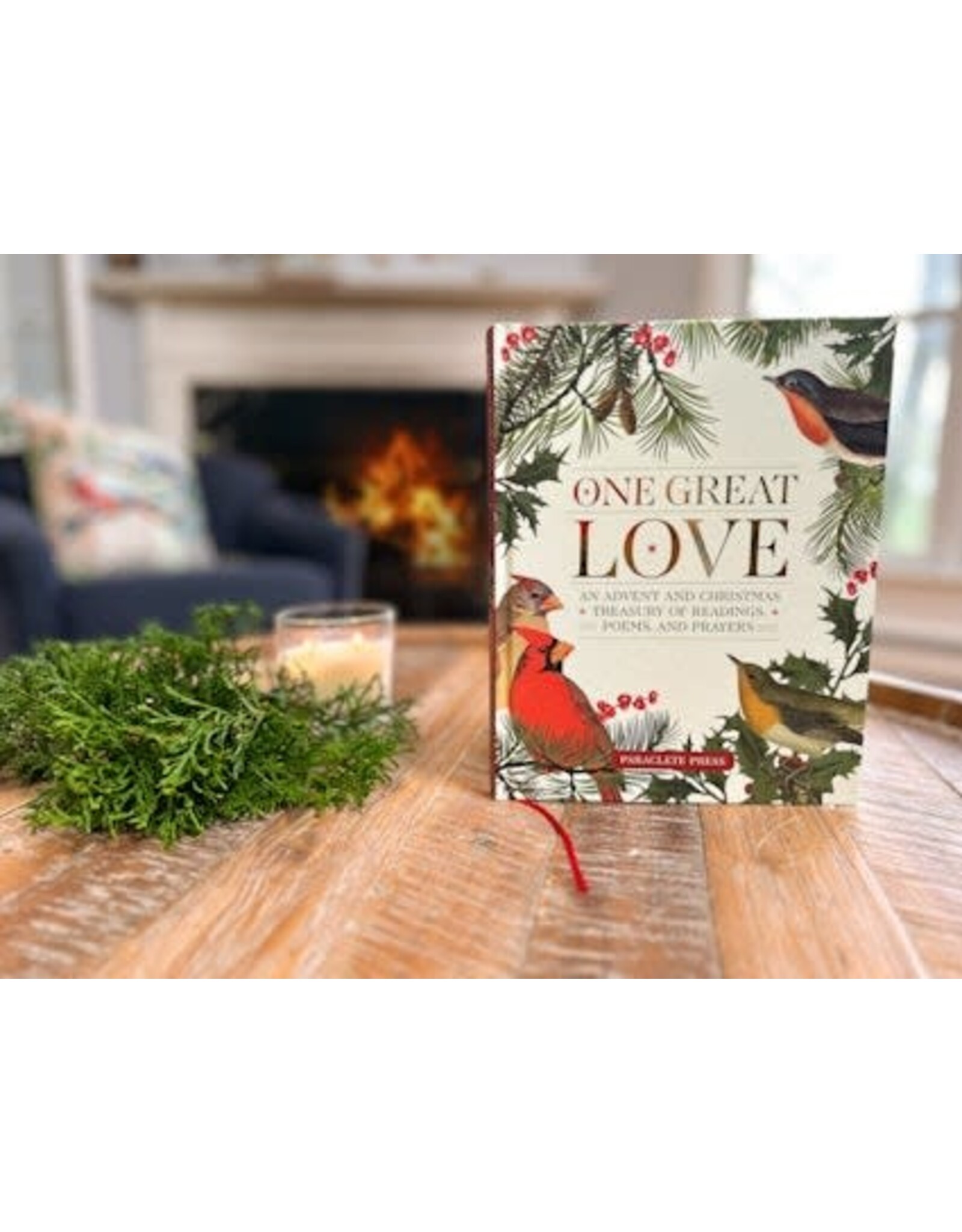 Paraclete Press One Great Love - An Advent and Christmas Treasury of Readings, Poems, and Prayers