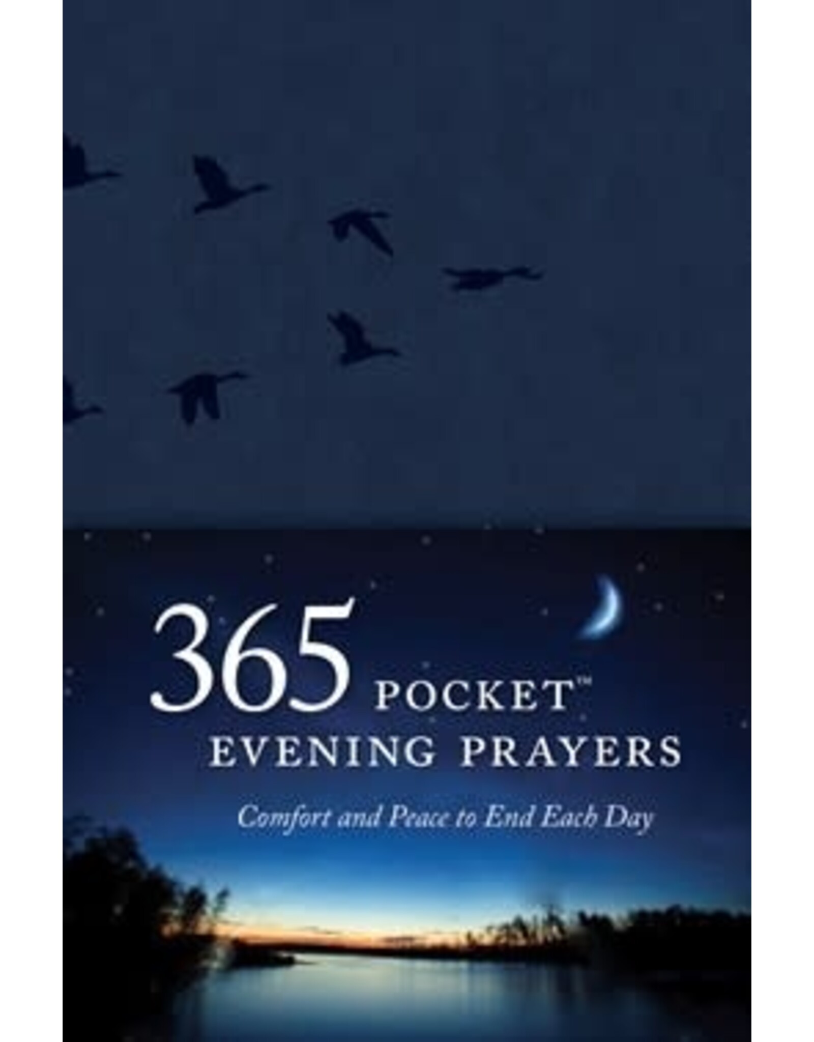 365 Pocket Evening Prayers Comfort and Peace to End Each Day by David R. Veerman -  Leather Like