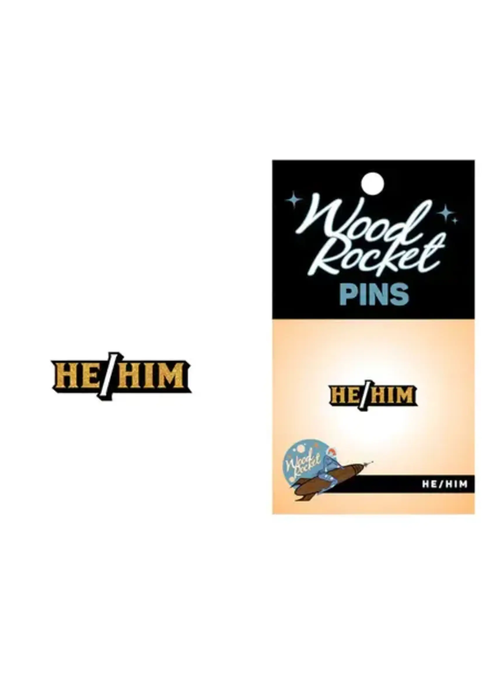 wood rocket Enamel Pin: He/Him