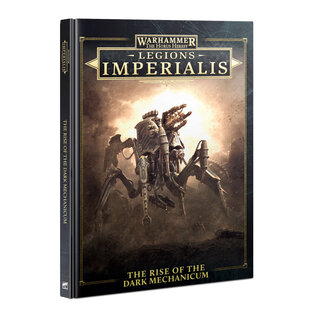 GAMES WORKSHOP WAR 60032699001 THE HORUS HERESY LEGIONS IMPERIALIS THE RISE OF THE DARK MECHANICUM