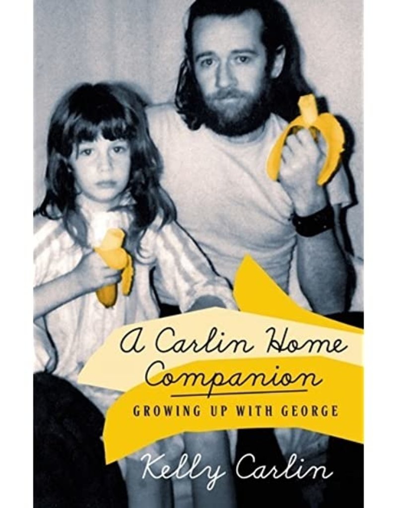 A Carlin Home Companion - Kelly Carlin