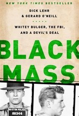 Black Mass - Dick Lehr & Gerard O'Neill