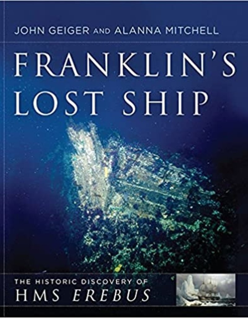 Franklin's Lost Ship: The Historic Discovery of HMS Erebus