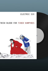 Electric Six - Fresh Blood And Tired Vampyres