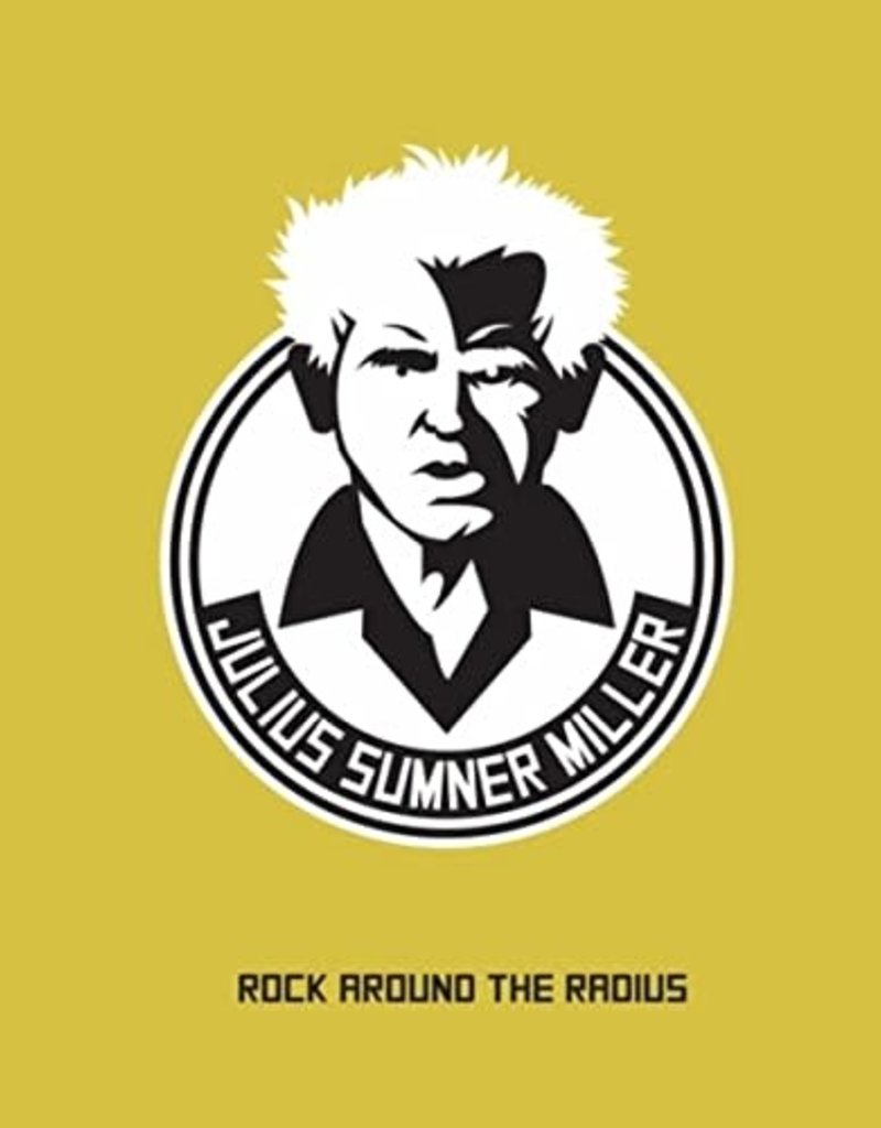Julius Sumner Miller - Rock Around The Radius