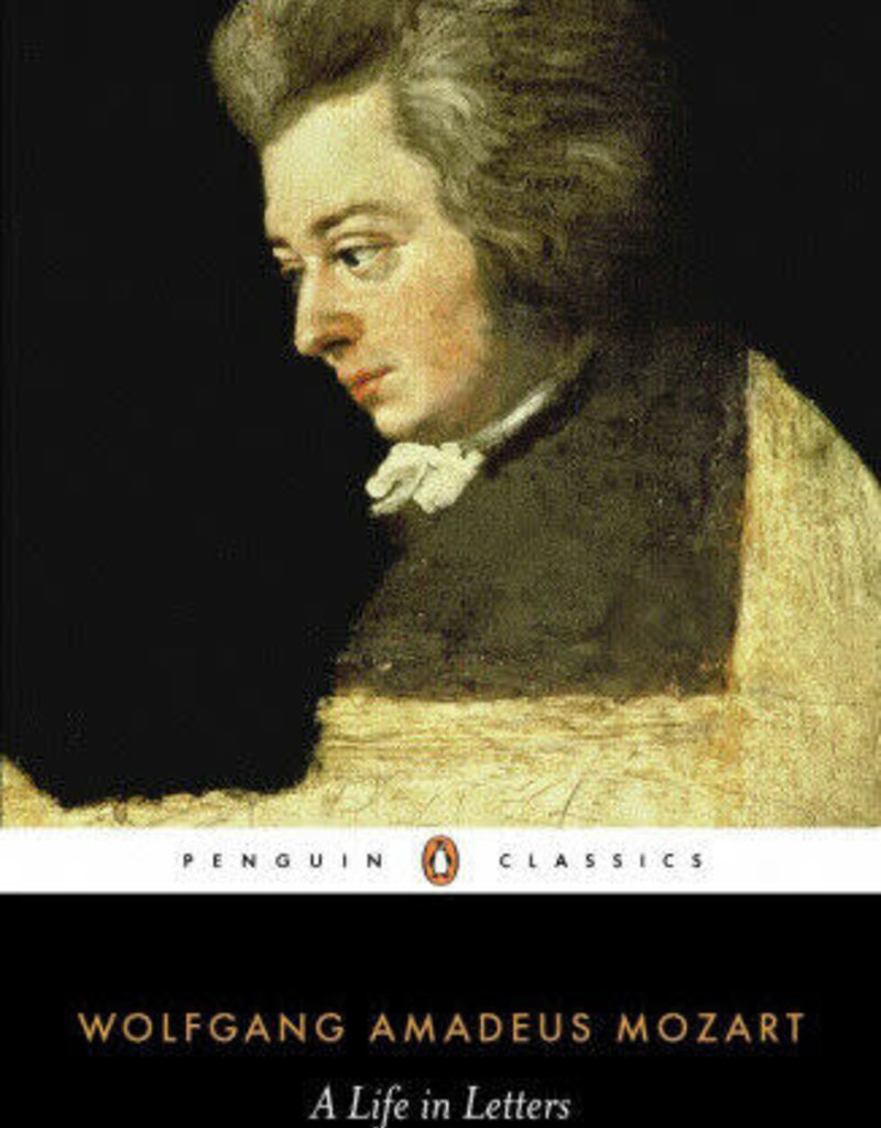 A Life in Letters - Wolfgang Amadeus Mozart