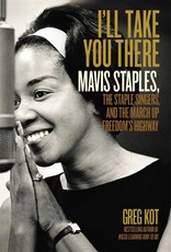 I'll Take You There Mavis Staples - Greg Kot
