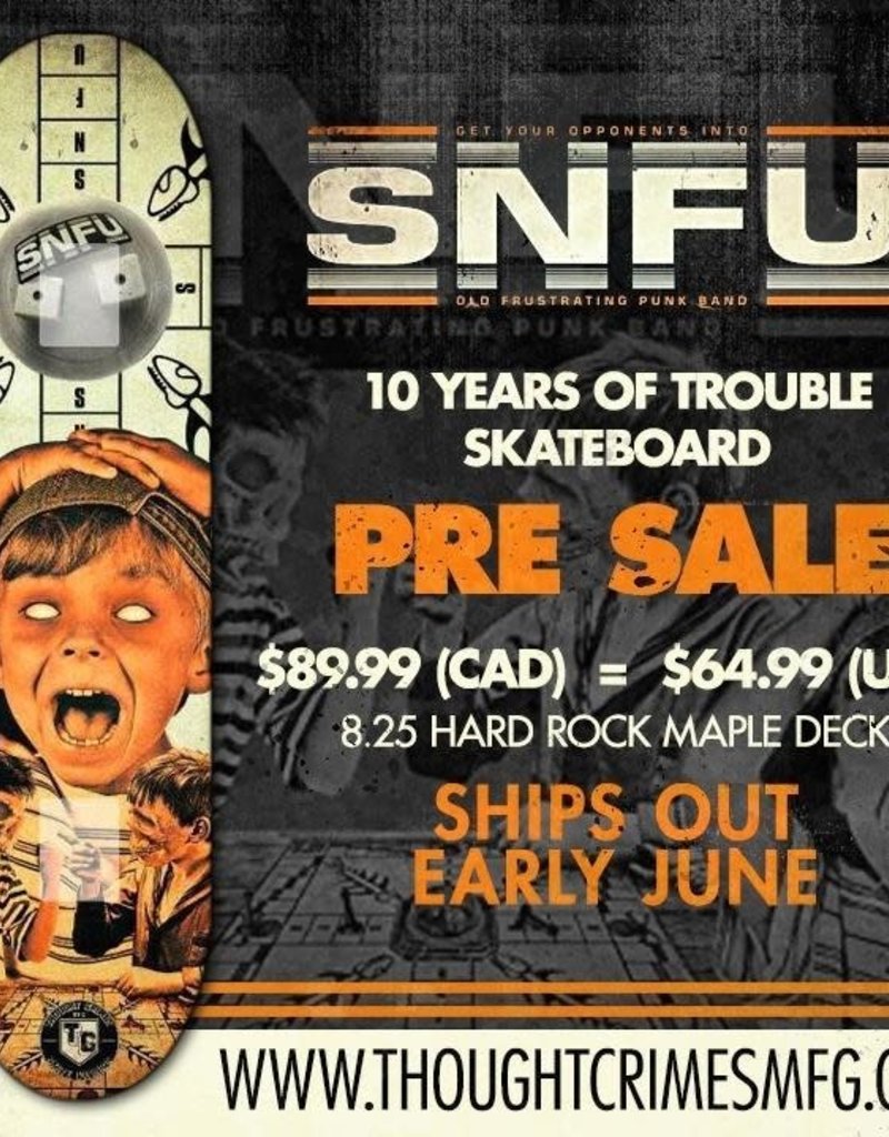 SNFU Ten Years of Trouble Skateboard 8.25