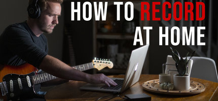 How to Record at Home