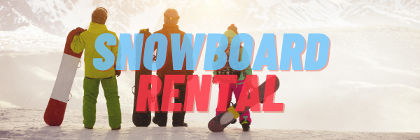 Snowboard Rental
