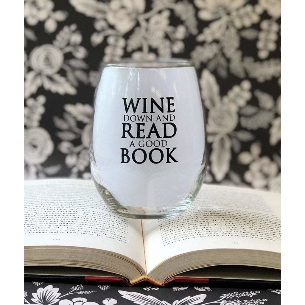 Wine Down and Read A Good Book Wine Glass