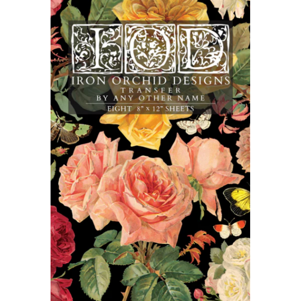 Iron Orchid Designs By Any Other Name Transfer