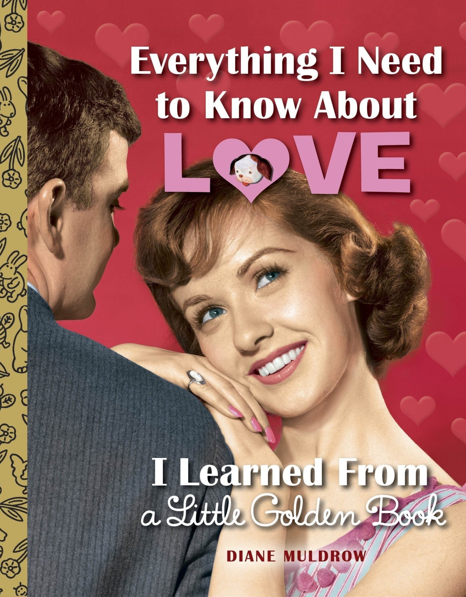 Penguin Random House Everything I Need to Know Love  Golden Book