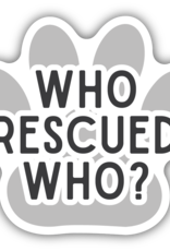 Northwest Stickers NW Stickers Who Rescued Who