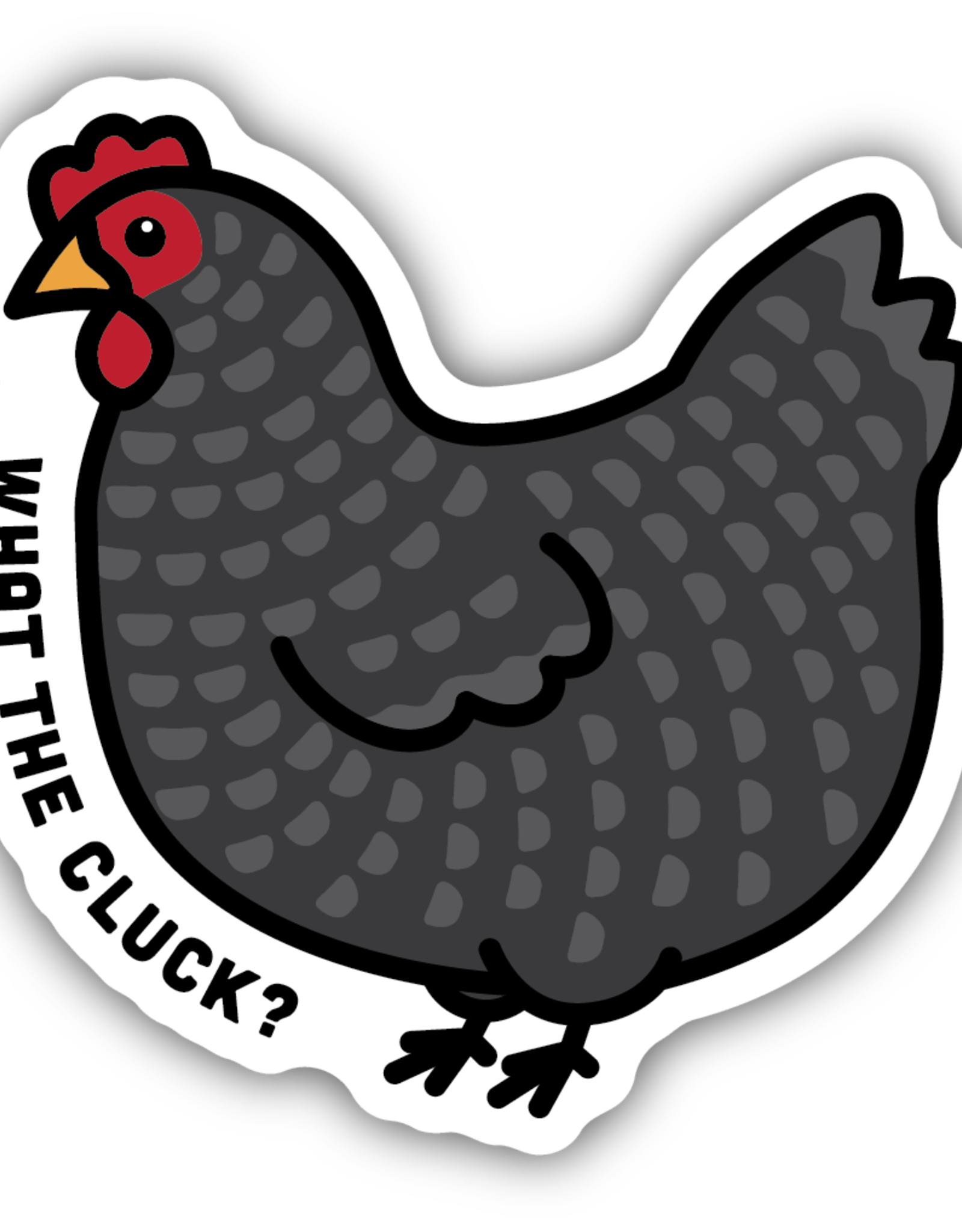 Northwest Stickers NW Stickers What the Cluck Chicken