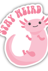 Northwest Stickers NW Stickers Stay Weird Axolotl